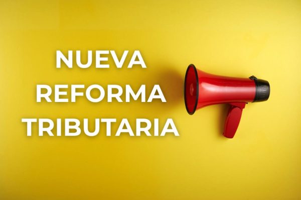 ¿Cuáles son las propuestas de la reforma tributaria presentada por el ...